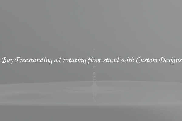 Buy Freestanding a4 rotating floor stand with Custom Designs