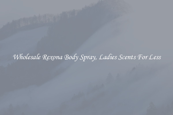 Wholesale Rexona Body Spray, Ladies Scents For Less