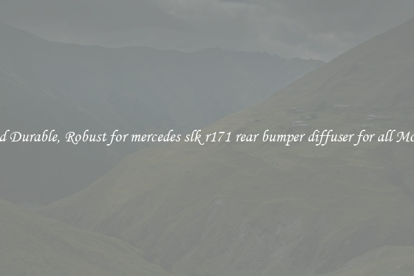 Find Durable, Robust for mercedes slk r171 rear bumper diffuser for all Models