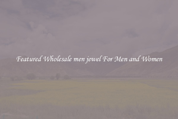 Featured Wholesale men jewel For Men and Women