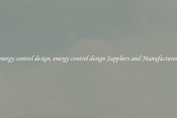 energy control design, energy control design Suppliers and Manufacturers