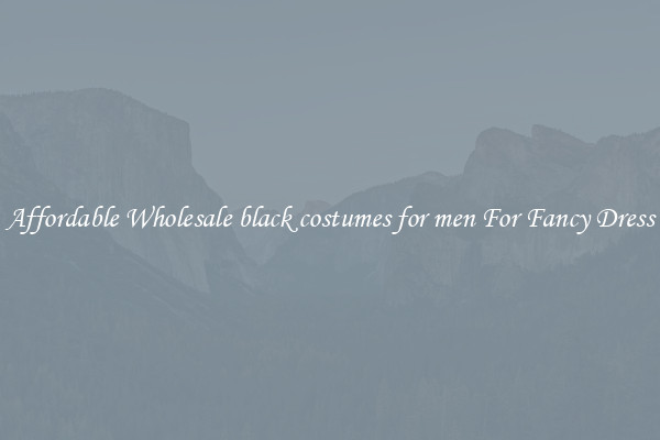 Affordable Wholesale black costumes for men For Fancy Dress