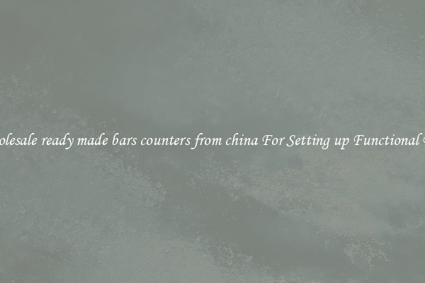 Wholesale ready made bars counters from china For Setting up Functional Bars