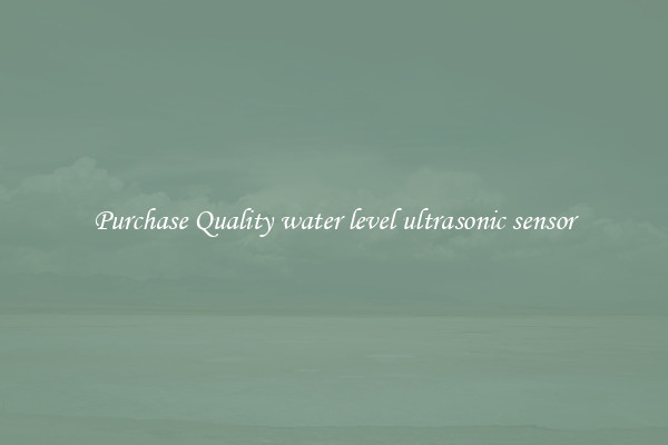 Purchase Quality water level ultrasonic sensor