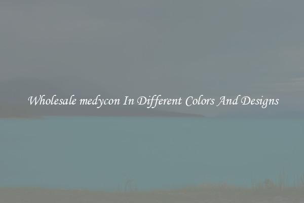 Wholesale medycon In Different Colors And Designs