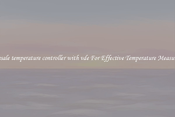 Wholesale temperature controller with vde For Effective Temperature Measurement