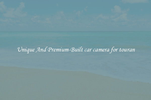 Unique And Premium-Built car camera for touran