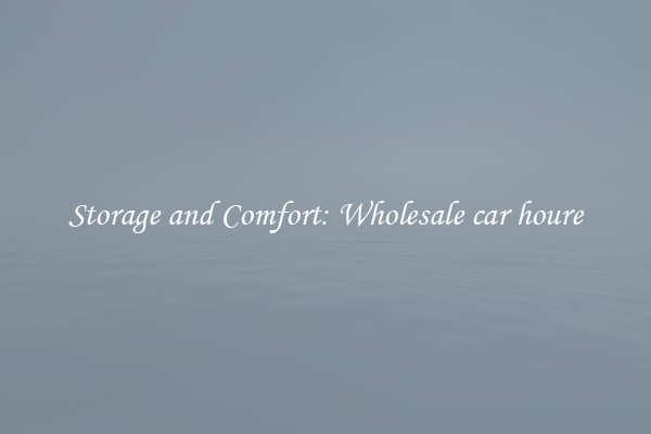 Storage and Comfort: Wholesale car houre